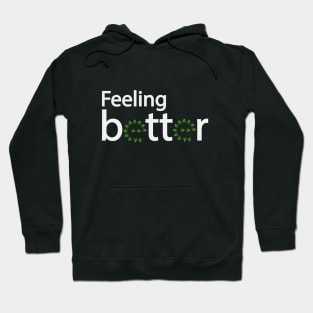 Feeling better artwork Hoodie